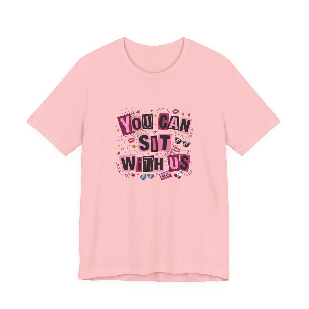 You Can Sit With Us T-Shirt in Pink – TalkTees