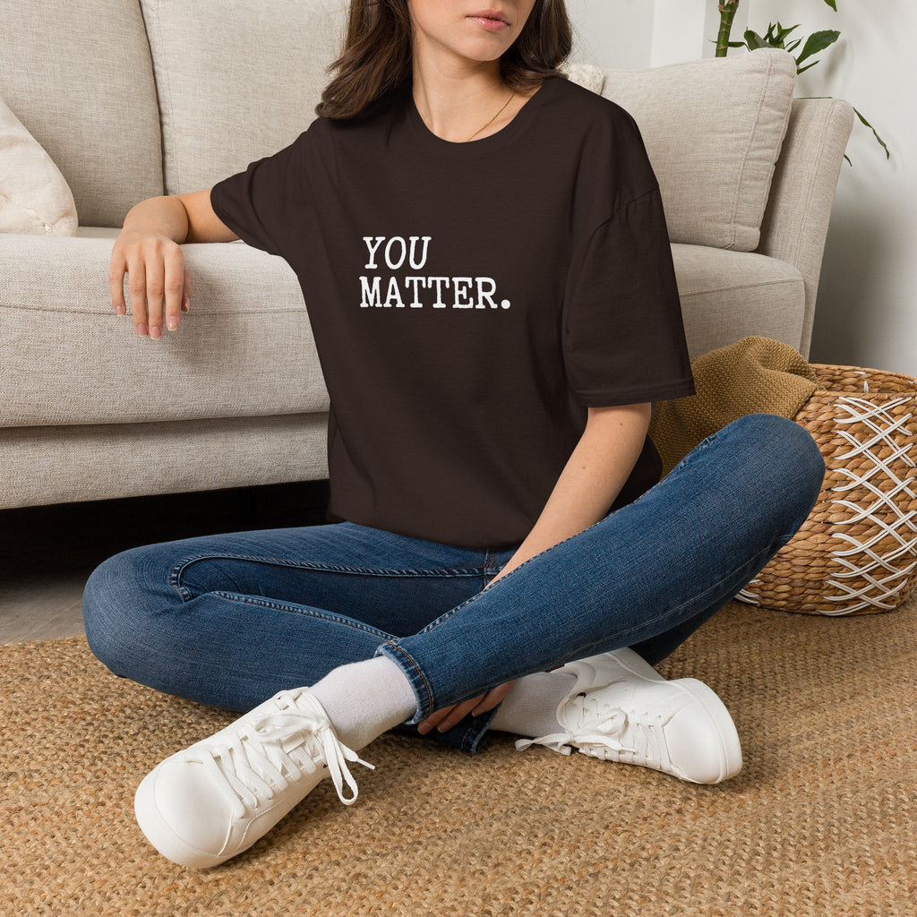 You Matter T-Shirt – TalkTees