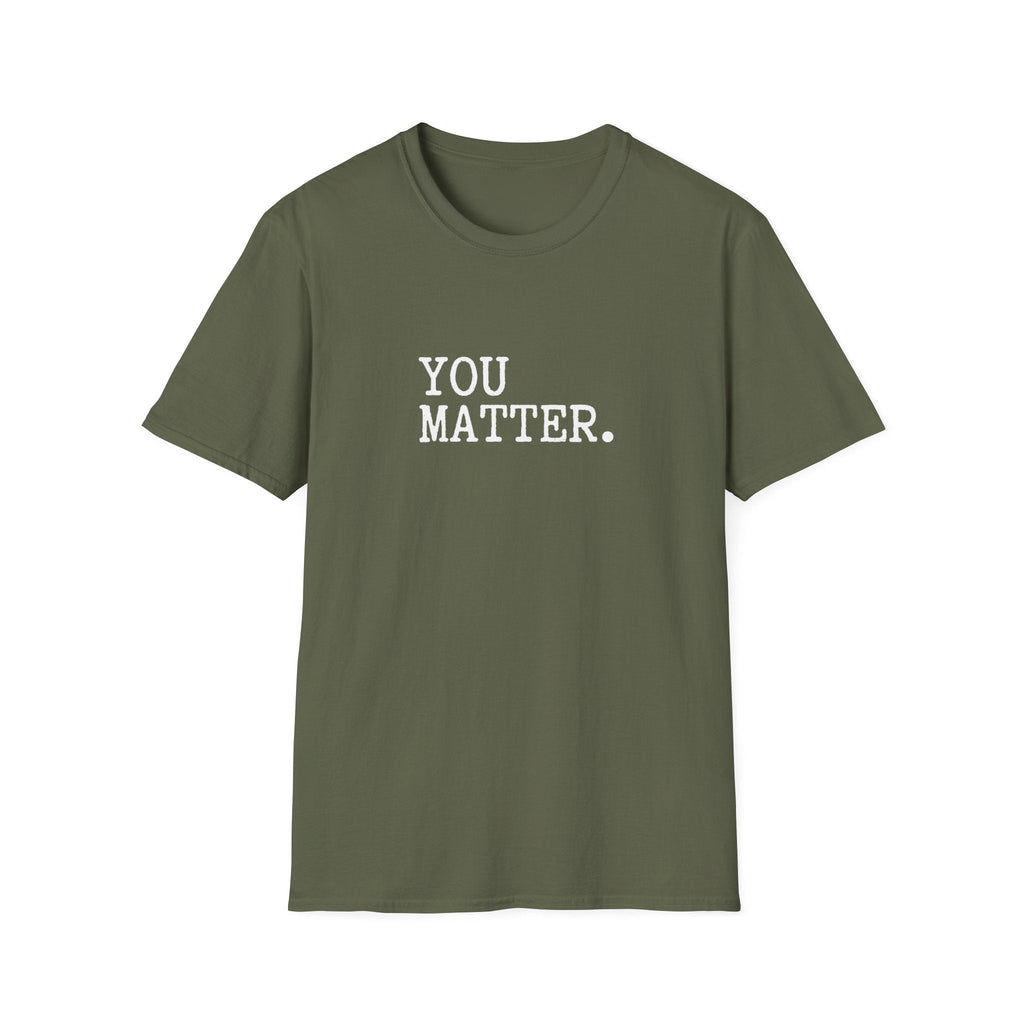 You Matter T-Shirt – TalkTees