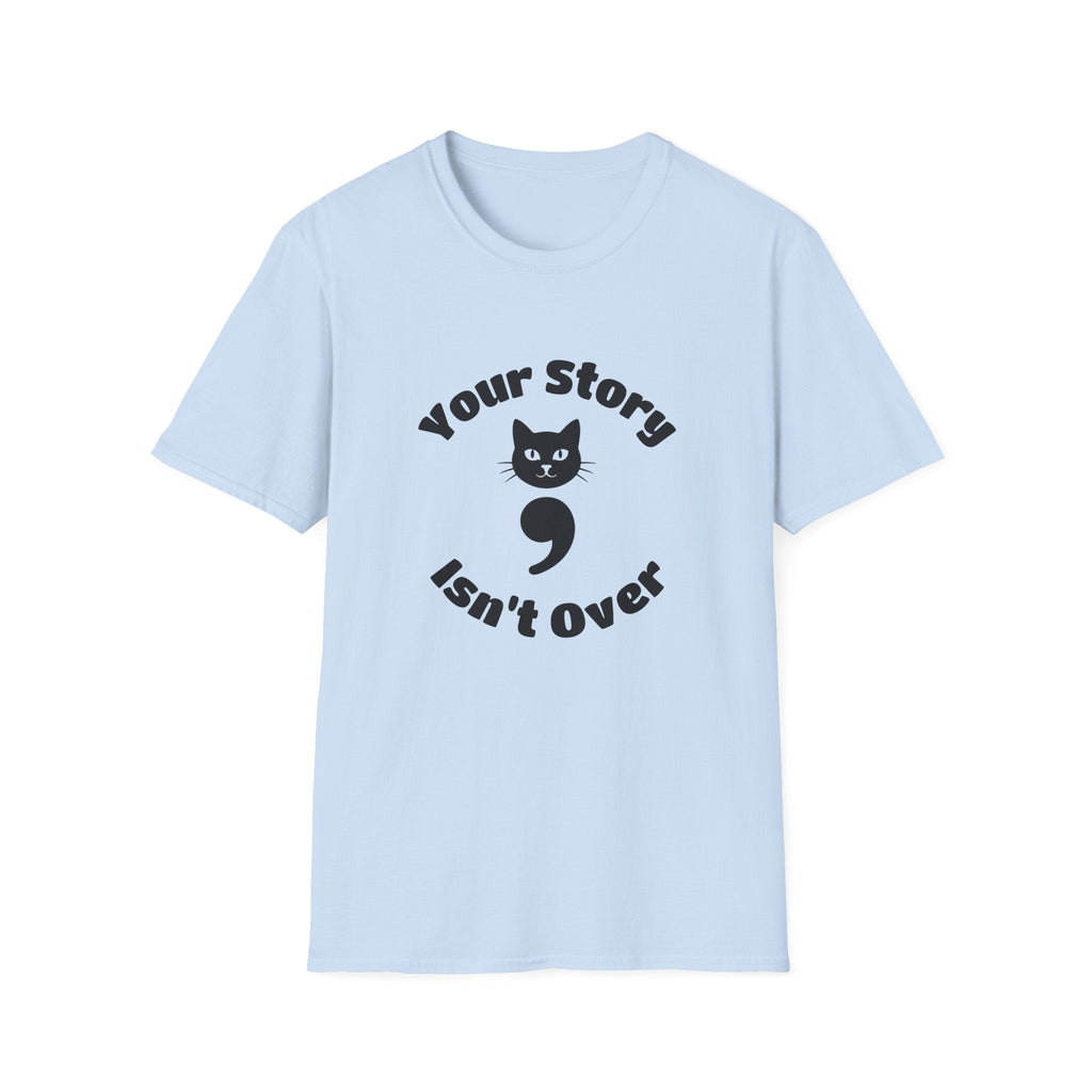 Your Story Isn't Over Semicolon Cat Tee – TalkTees