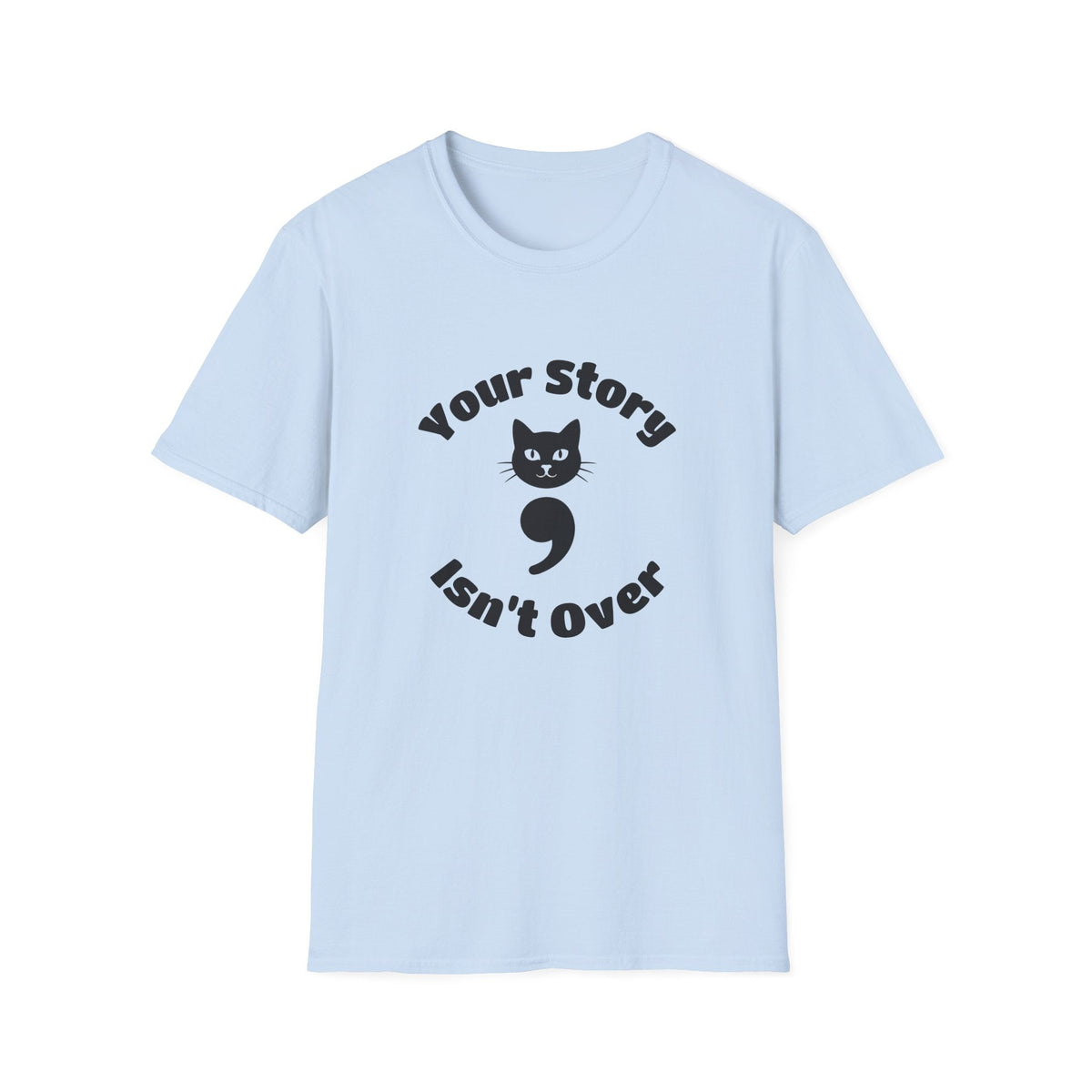 Your Story Isn't Over Semicolon Cat Tee – TalkTees